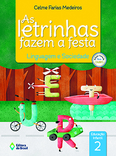 As Letrinhas Fazem a Festa - Linguagem e Sociedade - Educação Infantil 2