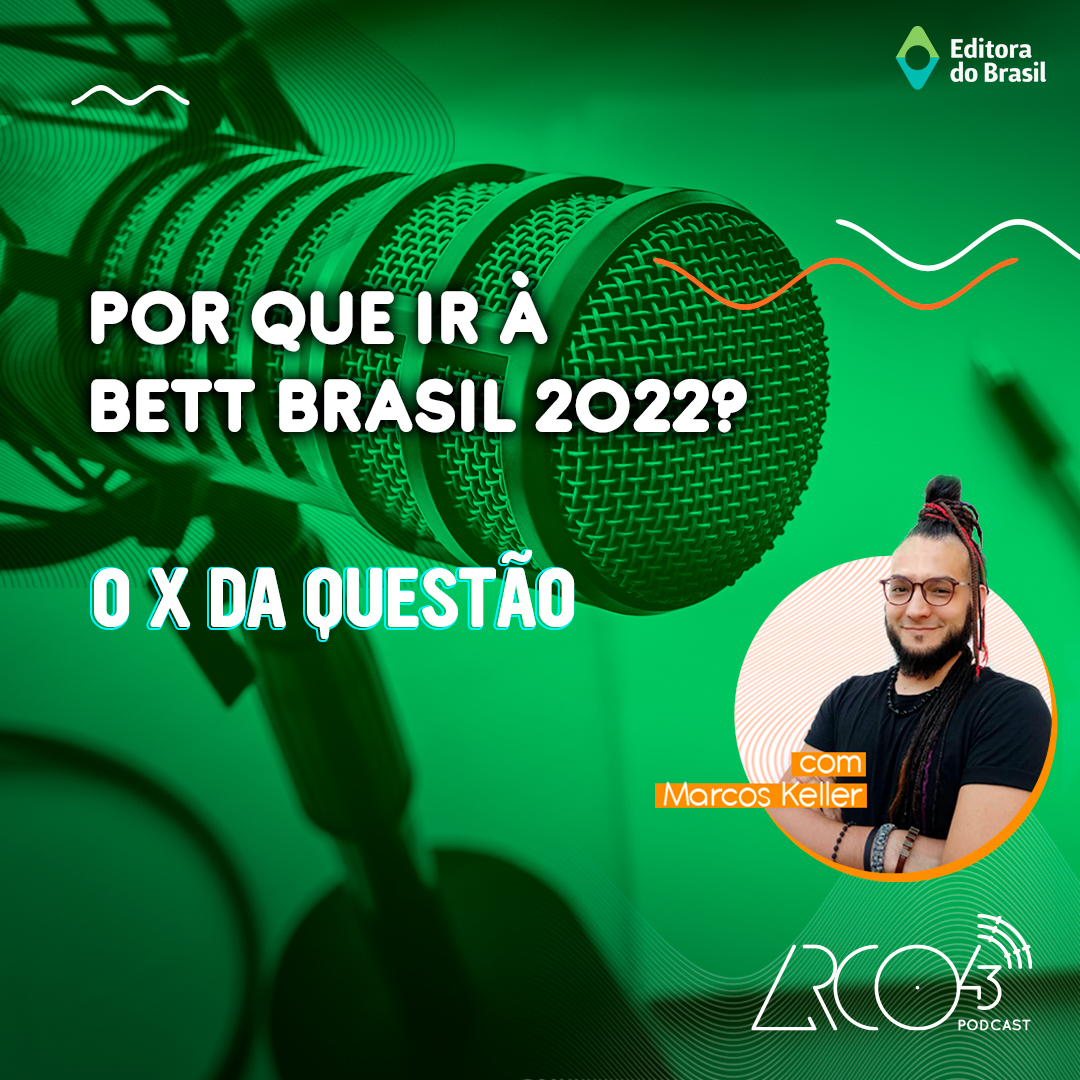 Por que ir à Bett Brasil?