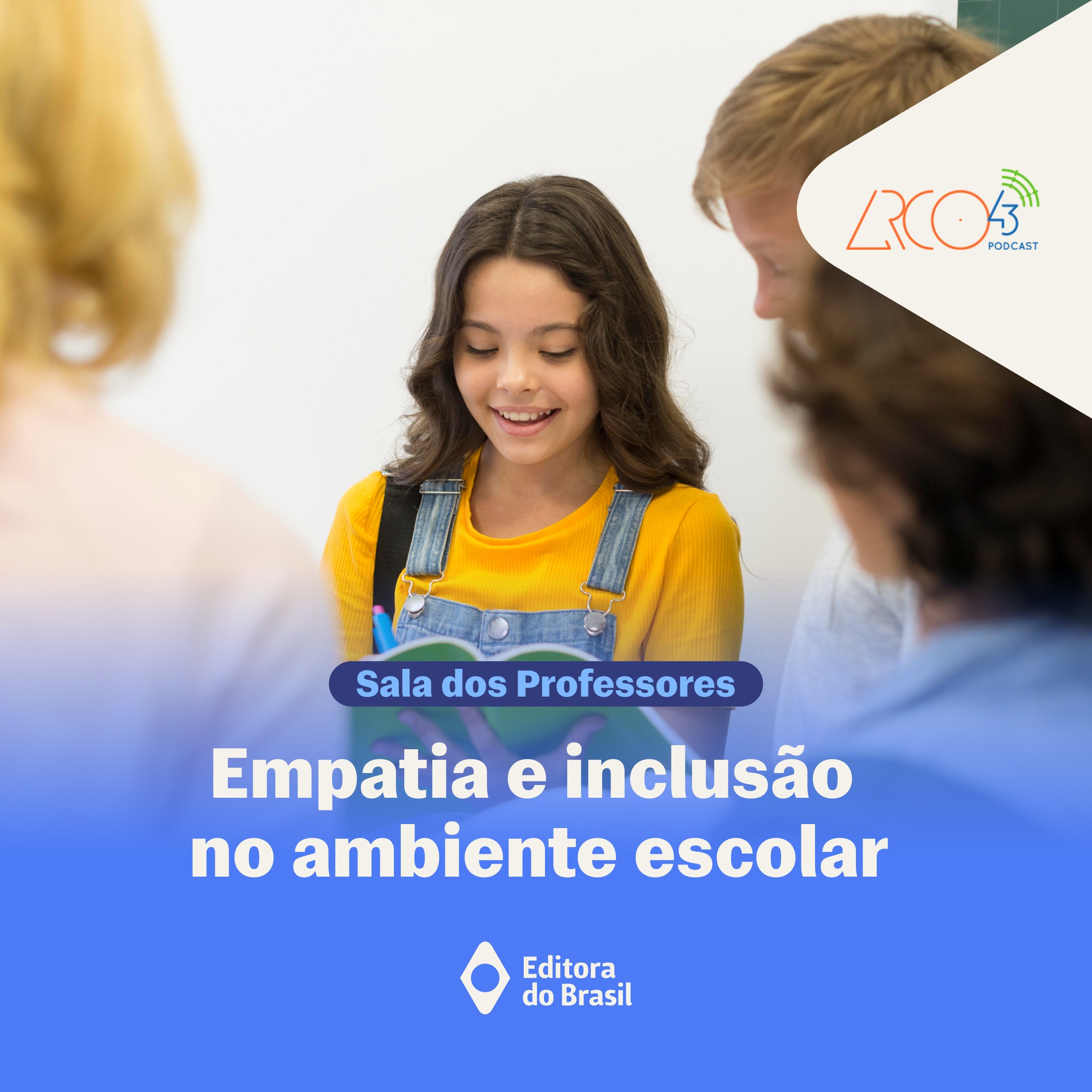 Sala dos Professores #2 | Empatia e inclusão no ambiente escolar