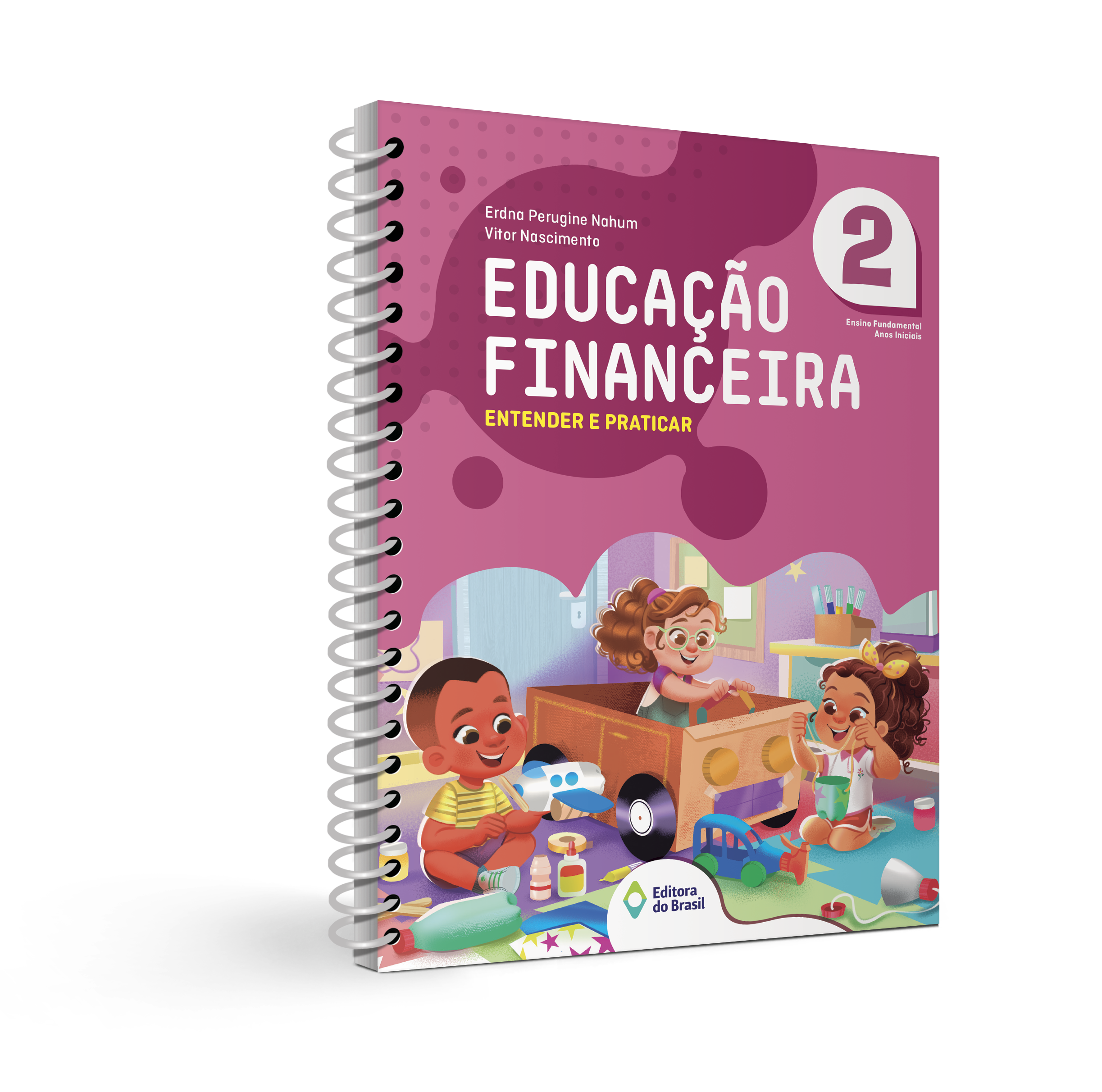 EDUCAÇÃO FINANCEIRA: ENTENDER E PRATICAR 2º ANO