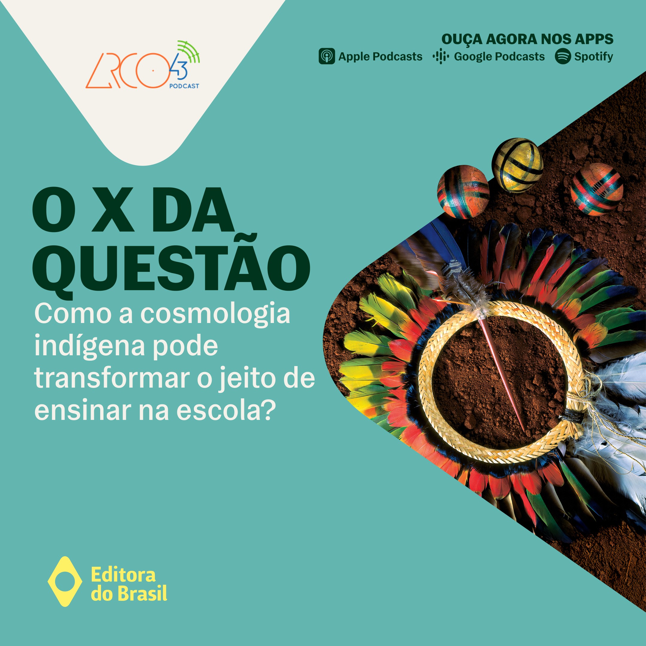 O X da Questão #112 – Como a cosmologia indígena pode transformar o jeito de ensinar na escola?