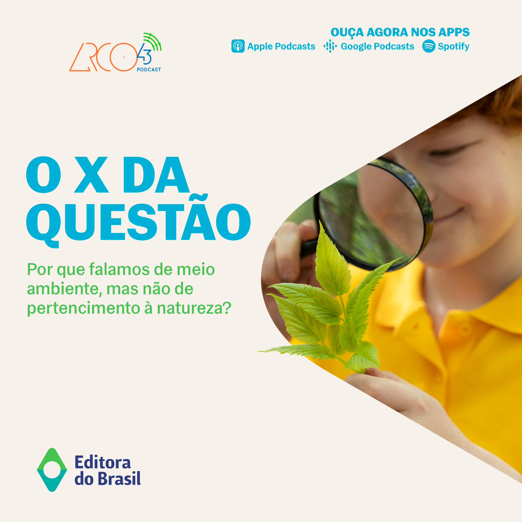 O X da Questão #115 – Por que falamos de meio ambiente, mas não de pertencimento à natureza?