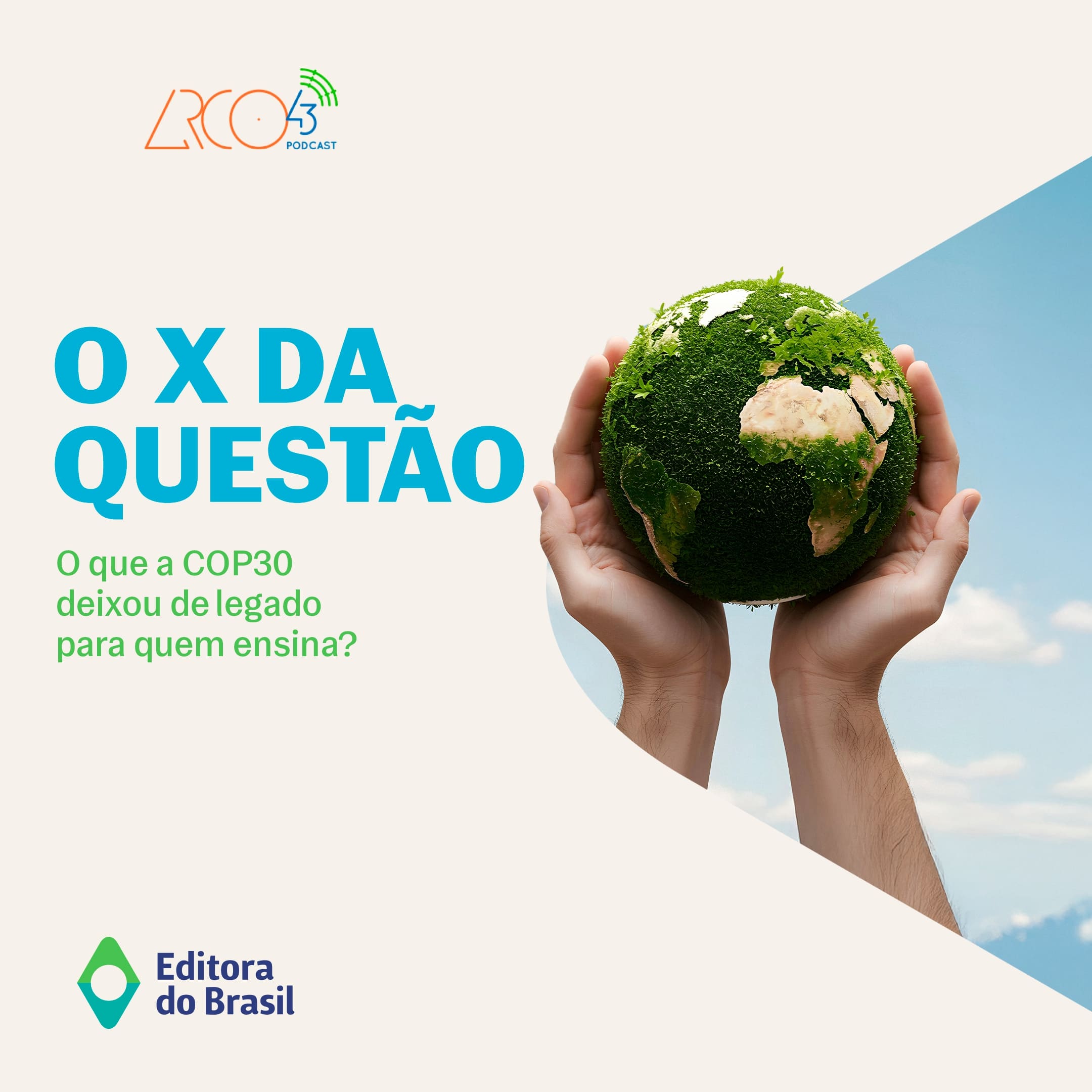O X da Questão #123 – O que a COP 30 deixou para quem ensina?