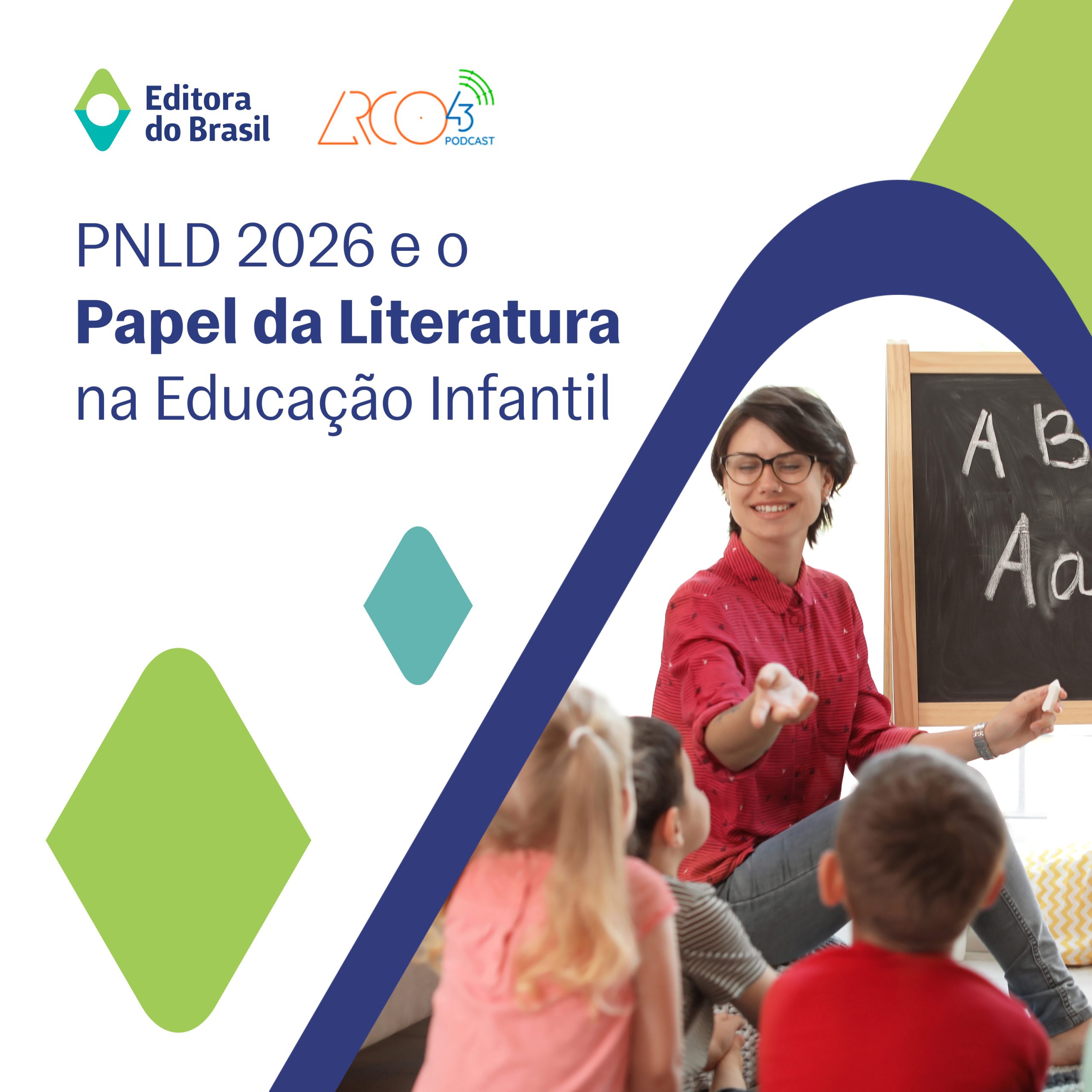 Arco43 | #262 – PNLD 26 Educação Infantil: literatura como base da pré-alfabetização