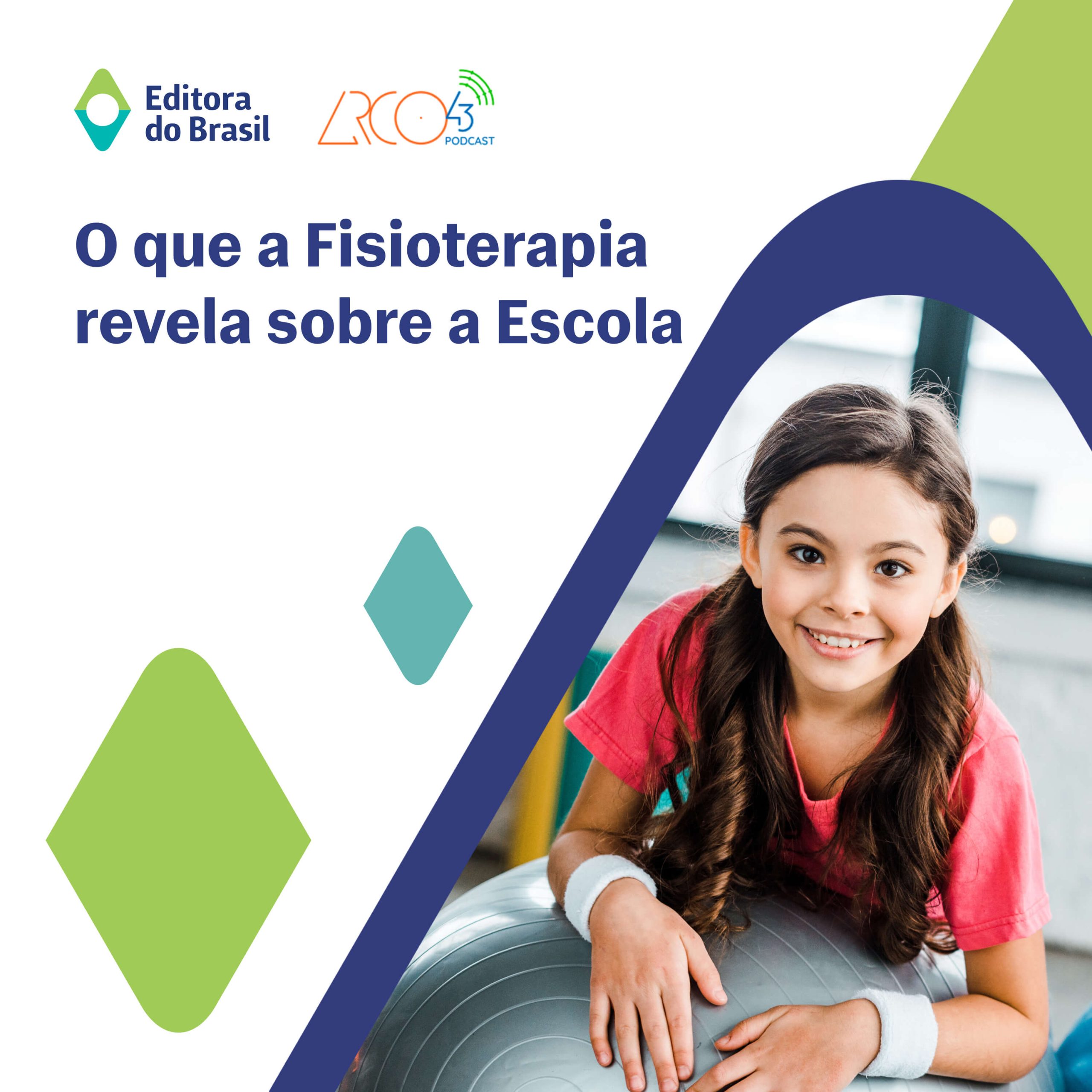 O que a Fisioterapia revela sobre a Escola